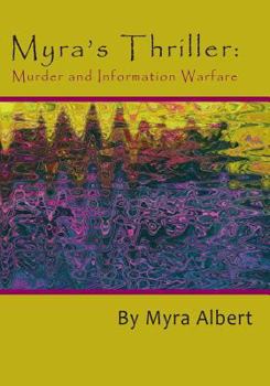 Paperback Myra's Thriller: Murder and Information Warfare Book