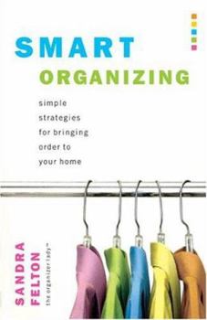 Paperback Smart Organizing: Simple Strategies for Bringing Order to Your Home Book