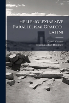 Paperback Hellenolexias Sive Parallelismi Graeco-latini [Italian] Book