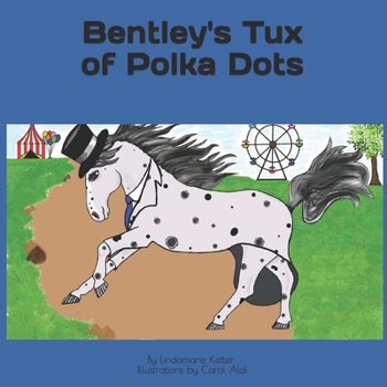 Paperback Bentley's Tux of Polka Dots: By Lindamarie Ketter Book