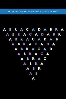 Paperback Abracadabra Blank College Ruled Journal 6x9: 120 Creme Pages (60 spreads) / 1/4" spaced rule lines / Notebook for Writers, Healers, Magicians, Artists Book