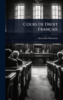 Cours De Droit Français (French Edition)