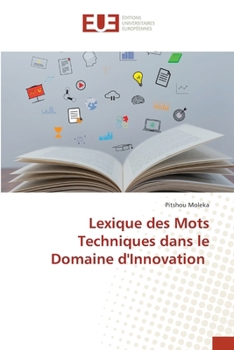 Lexique des Mots Techniques dans le Domaine d'Innovation (French Edition)