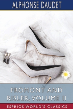 Paperback Fromont and Risler, Volume II (Esprios Classics) Book