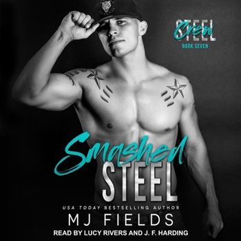 Smashed Steel - Book #7 of the Steel Crew