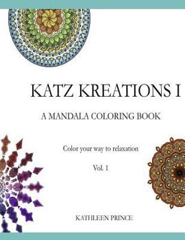 Paperback Katz Kreations - Vol 1: Color your way to relaxation - Mandalas No 1 Book