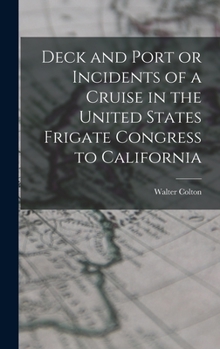 Hardcover Deck and Port or Incidents of a Cruise in the United States Frigate Congress to California Book
