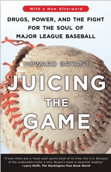 Paperback Juicing the Game: Drugs, Power, and the Fight for the Soul of Major League Baseball Book