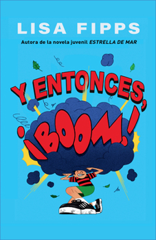 Paperback Y Entonces, ¡Boom! / And Then, Boom! [Spanish] Book