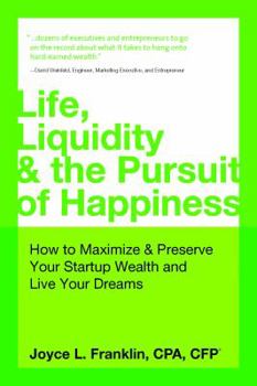 Paperback Life Liquidity & the Pursuit of Happiness: How to Maximize and Preserve Your Startup Wealth and Live Your Dreams Book