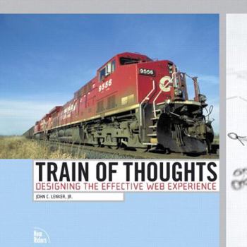 Paperback Train of Thoughts: Designing the Effective Web Experience Book