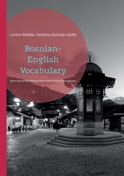 Paperback Bosnian-English Vocabulary: Thematically ordered collection of basic and advanced vocabulary Book
