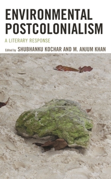 Paperback Environmental Postcolonialism: A Literary Response Book