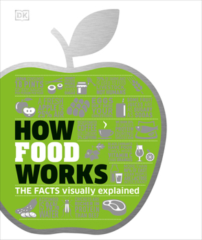 Hardcover How Food Works: The Facts Visually Explained Book