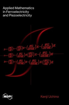 Hardcover Applied Mathematics in Ferroelectricity and Piezoelectricity Book