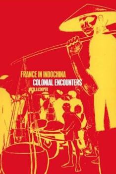 Paperback France in Indochina: Colonial Encounters Book