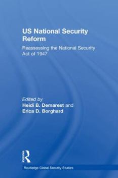 Hardcover US National Security Reform: Reassessing the National Security Act of 1947 Book