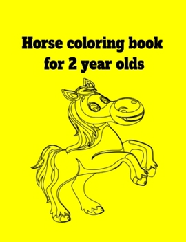 Paperback Horse coloring book for 2 year olds Book