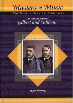 Library Binding The Life and Times of Gilbert and Sullivan Book