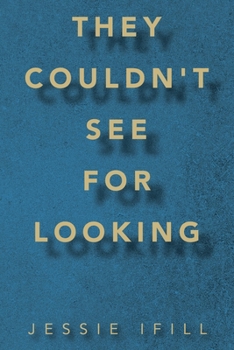Paperback They Couldn't See for Looking Book