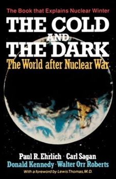 Paperback The Cold and the Dark: The World After Nuclear War Book