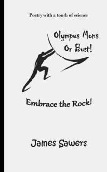 Paperback Olympus Mons or Bust: Poetry with a touch of science Book