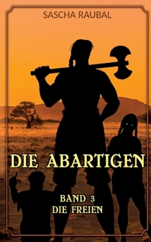 Paperback Die Freien: Die Abartigen, Band 3 [German] Book