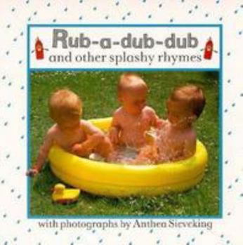 Hardcover Rub a Dub Dub and Other Splashy Rhymes Book