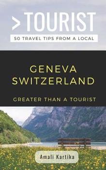 Paperback Greater Than a Tourist- Geneva Switzerland: Amali Kartika Book