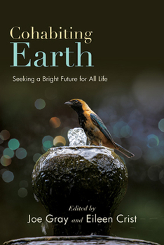 Paperback Cohabiting Earth: Seeking a Bright Future for All Life Book