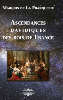 Hardcover Ascendances davidiques des Rois de France [French] Book