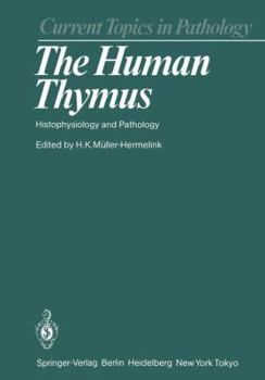 Paperback The Human Thymus: Histophysiology and Pathology Book