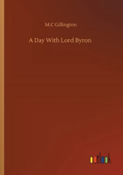 Paperback A Day With Lord Byron Book