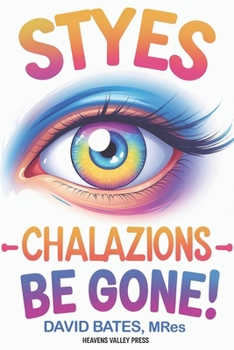 Paperback Styes, Chalazions - BE GONE! Book