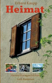 Paperback Heimat: Heitere Kurzgeschichten vom Bodensee [German] Book