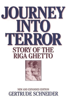 Hardcover Journey Into Terror: Story of the Riga Ghetto, New and Expanded Edition Book