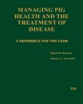 Hardcover Managing Pig Health and the Treatment of Disease Book