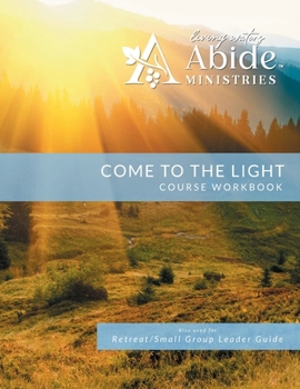 Paperback Come to the Light - Workbook (& Leader Guide) Book