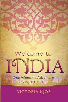 Paperback Welcome to India Volume 2: One Woman's Adventure Book