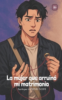 Paperback La mujer que arruinó mi matrimonio: Edición no ilustrada [Spanish] Book
