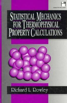 Hardcover Statistical Mechanics for Thermophysical Property Calculations Book