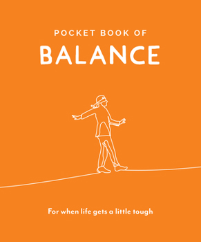 Hardcover Pocket Book of Balance: For When Life Gets a Little Tough Book