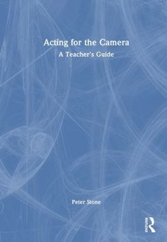 Hardcover Acting for the Camera: A Teacher's Guide Book