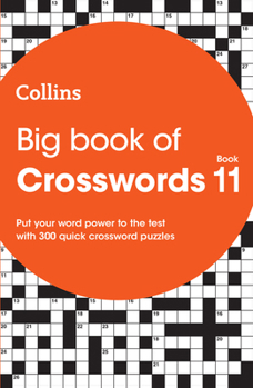 Paperback Big Book of Crosswords 11: 300 Quick Crossword Puzzles Book
