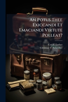 Paperback An Potus Thee Exiccandi Et Emaciandi Virtute Polleat?: Ob Der Thee Zehre? [German] Book