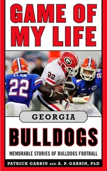 Hardcover Game of My Life: Georgia Bulldogs: Memorable Stories of Bulldog Football Book