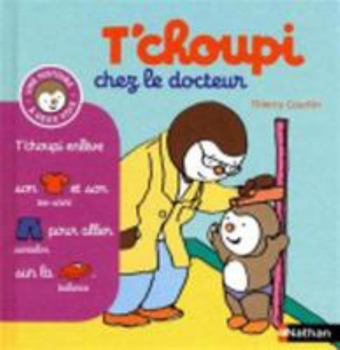 Hardcover T'choupi chez le docteur [French] Book