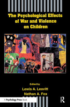 Paperback The Psychological Effects of War and Violence on Children Book