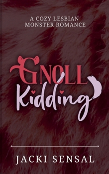 Paperback Gnoll Kidding: A Cozy Lesbian Monster Romance Book