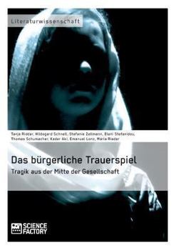 Paperback Das bürgerliche Trauerspiel. Tragik aus der Mitte der Gesellschaft [German] Book